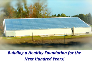Building a Healthy Foundation for the Next Hundred Years!
